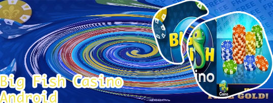 Big fish casino app download