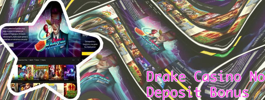 Drake casino no deposit bonus